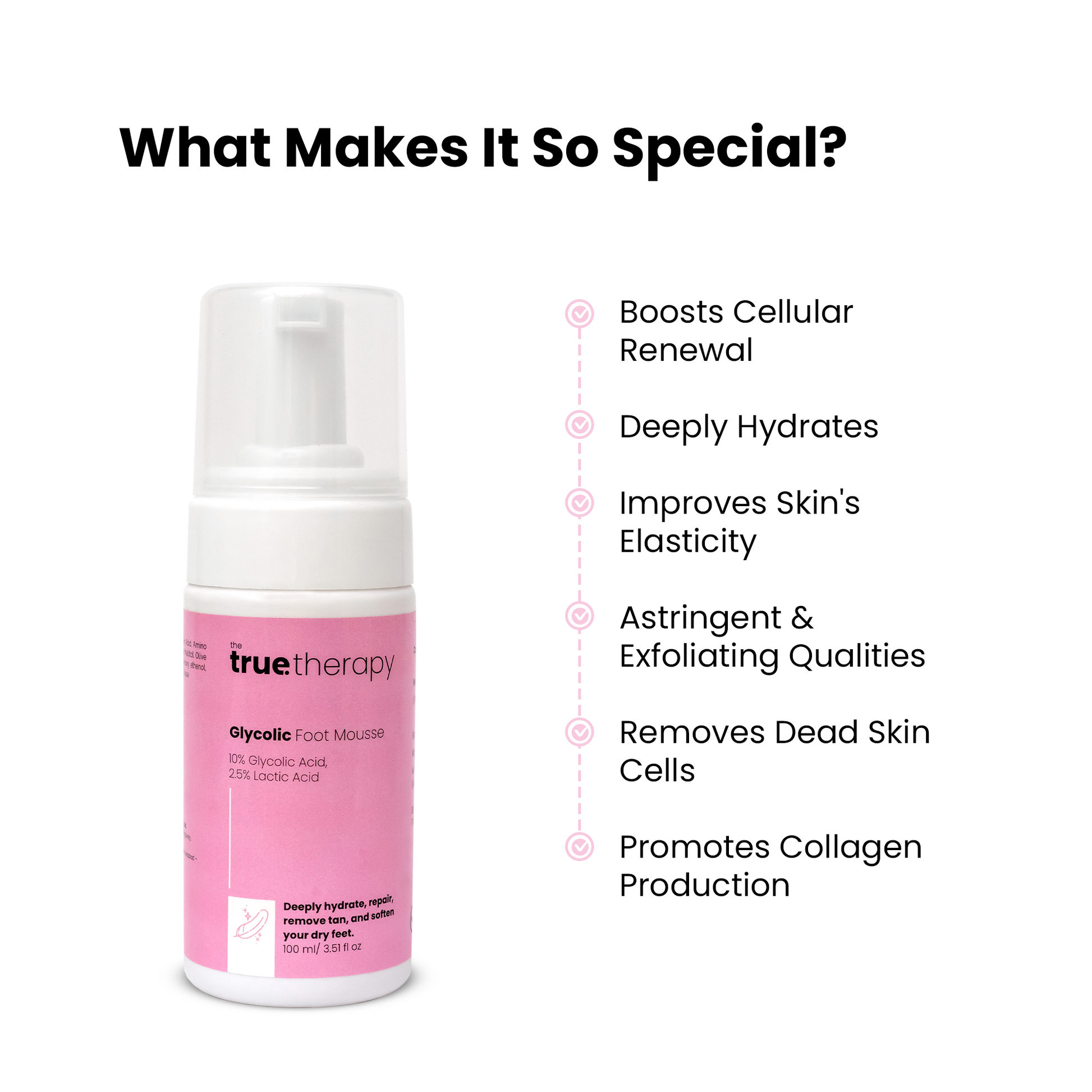 10% Glycolic Acid+2.5% Lactic Acid Foot Mousse Benefits | The True Therapy