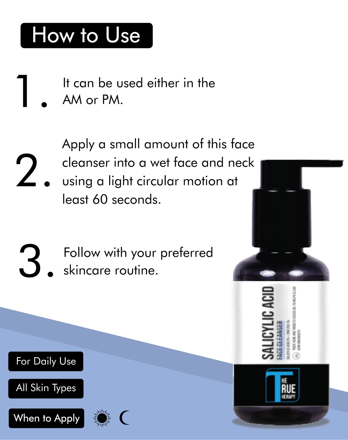 SALICYLIC ACID FACE CLEANSER  - HOW TO USE